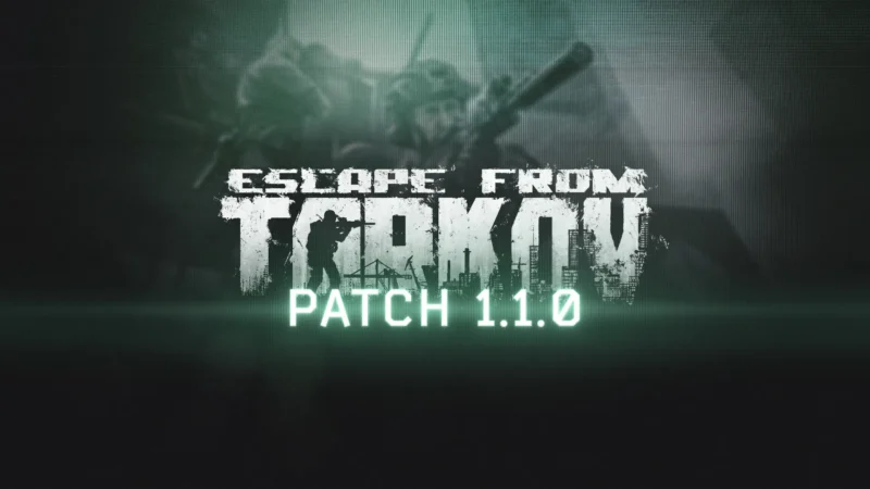 EscapefromTarkov アップデート 1.1.0.0